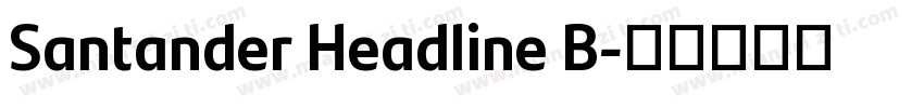 Santander Headline B字体转换